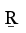 Latin Capital Letter R With Line Below