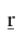 Latin Small Letter R With Line Below