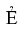 Latin Capital Letter E With Hook Above