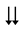 Downwards Triangle-Headed Paired Arrows