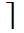 Right Square Bracket Upper Corner