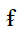 Latin Small Letter F With Middle Tilde