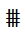Triple Horizontal Bar With Triple Vertical Stroke