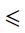 Less-Than Or Slanted Equal To